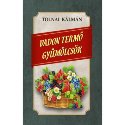 Vadon termő gy&amp;uuml;m&amp;ouml;lcs&amp;ouml;k - Tolnai K&amp;aacute;lm&amp;aacute;n foto