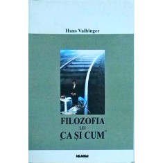 Hans Vaihinger - Filozofia lui "Ca si cum"