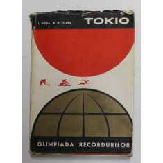 TOKIO - OLIMPIADA RECORDURILOR de I. GOGA si R. VILARA , 1965 , DEDICATIE *
