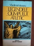 Legendele Olimpului atletic- Vladimir Moraru