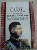 REGELE CAROL AL II-LEA AL ROMANIEI, INSEMNARI ZILNICE,VOL 1, BUCURESTI 1995 *MINIMA UZURA