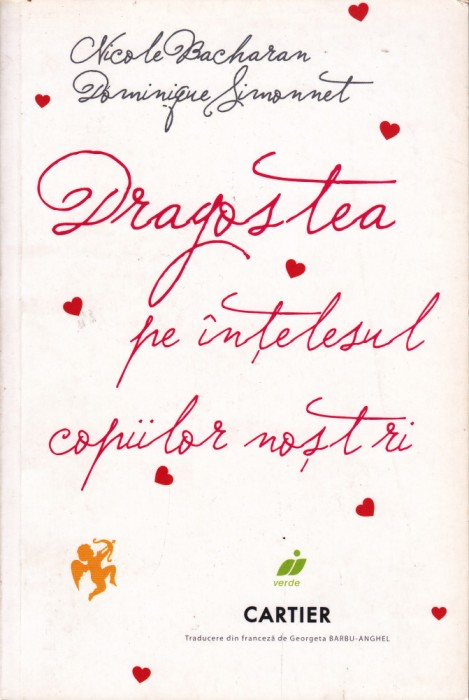 AS - NICOLE BACHARAN, DOMINIQUE SIMONNET- DRAGOSTEA PE INTELESUL COPIILOR NOSTRI