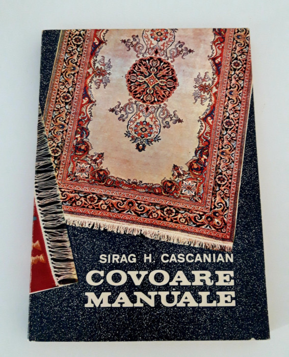 Sirag H Cascanian Covoare manuale
