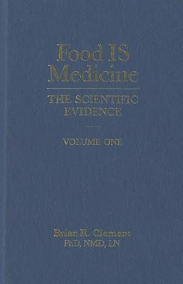 Food Is Medicine, Volume One: The Scientific Evidence foto