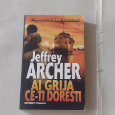 JEFFREY ARCHER - AI GRIJA CE-TI DORESTI al IV-lea roman din CRONICILE FAMILIEI C