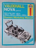 Manual service si reparatii Vauxhall/Nova petrol , 1983-1992 (in limba engleza )-John S Mead