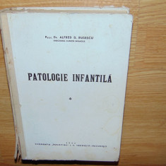 PATOLOGIE INFANTILA -PROF.DR.ALFRED D.RUSESCU ANUL 1945