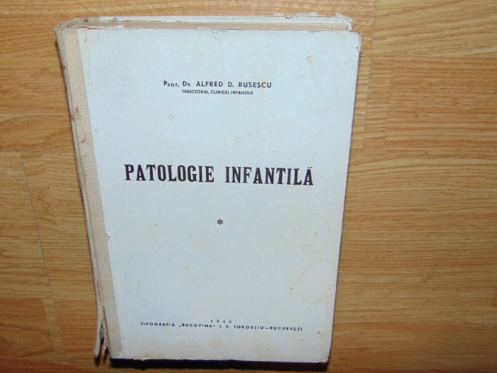 PATOLOGIE INFANTILA -PROF.DR.ALFRED D.RUSESCU ANUL 1945