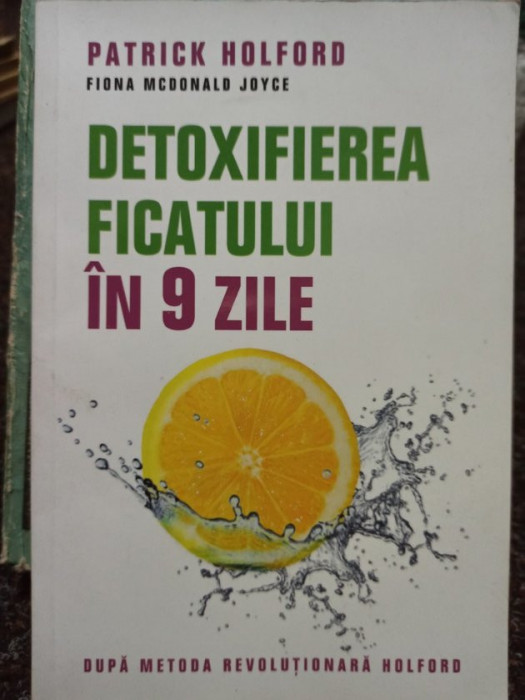 Patrick Holford - Detoxifierea ficatului in 9 zile (2019)