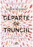 Departe de trunchi Roman Paperback brosat Robin Benway National Book Award Bestseller New York Times Carti Beletristica
