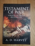 Testament of War: Literature, Art and the First Wold War - A. D. Harvey, 2018