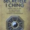 Secretele I - Ching - Joseph Murphy