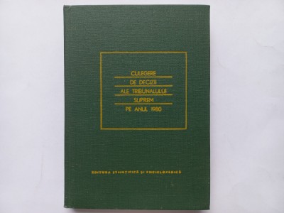 CULEGERE DE DECIZII ALE TRIBUNALULUI SUPREM PE ANUL 1980 foto