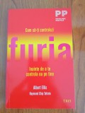 Albert Ellis/Raymond Chip Tafrate, Cum să-ți controlezi furia &icirc;nainte de a te controla ea pe tine