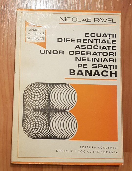 Ecuatii diferentiale asociate unor operatori neliniari pe spatii BANACH