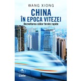China &icirc;n epoca vitezei. Dezvoltarea căilor ferate rapide