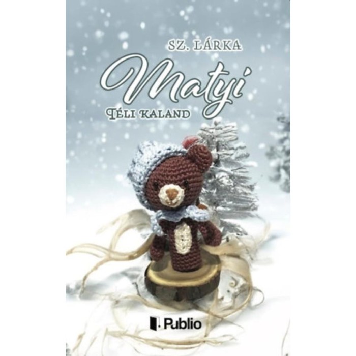 Matyi - T&eacute;li kaland - Sz. L&aacute;rka