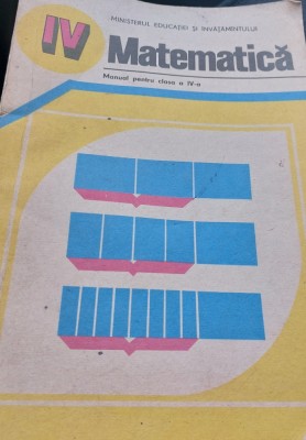 MATEMATICA MANUAL PENTRU CLASA A IV A P GAZDARU,GH HERESC, A STANCU 1981 foto
