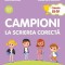 Campioni la scrierea corecta. Clasele III-IV, Andreea-Elena Ene, Adrian-Petrica Grigore, Roxana Mammadov