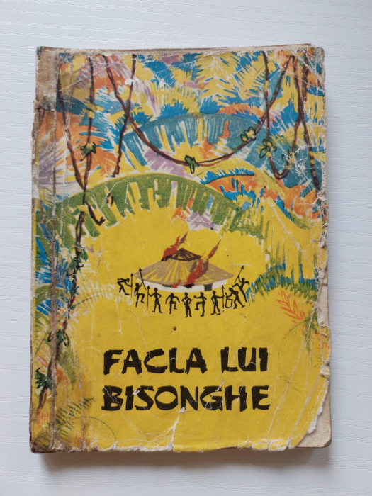 Facla lui Bisonghe. Fabule si legende africane, colectia TRAISTA CU POVESTI 1962