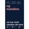 Cel mai vestit vanzator din lume. Ed a III a - Og Mandino, Curtea Veche