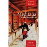 Meditatia si viata cotidiana - 2011 - Geshe Rabten (xx347)