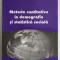 METODE CANTITATIVE IN DEMOGRAFIE SI STATISTICA SOCIALA de VIRGIL SORA si CONSTANTA MIHAESCU , 2004