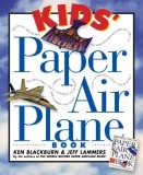 Kids&#039; Paper Airplane Book [With Full-Color Poster of an Airport]