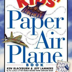 Kids' Paper Airplane Book [With Full-Color Poster of an Airport]