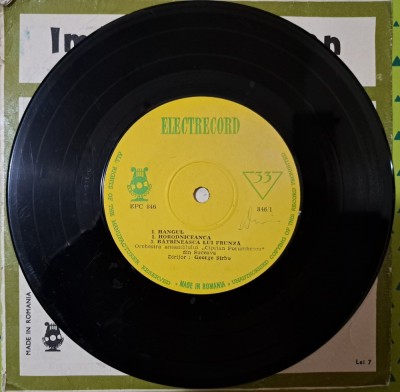 Disc Vinil Orchestra Ansamblului &amp;bdquo;Ciprian Porumbescu&amp;rdquo; din Suceava , Dirijor George S&amp;icirc;rbu - Hangul (7&amp;quot;)Electrecord- EPC 846 foto