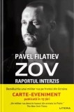 ZOV. Raportul interzis - Pavel Filatiev - Editura Litera