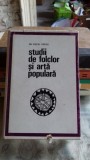 STUDII DE FOLCLOR SI ARTA POPULARA - ION APOSTOL POPESCU