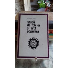 STUDII DE FOLCLOR SI ARTA POPULARA - ION APOSTOL POPESCU