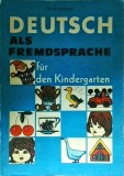 Ursula Brandsch - Deutsch als fremdsprache fur den Kindergarten, Editura Didactica Si Pedagogica