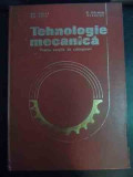 Tehnologie Mecanica Pentru Sectiile De Subingineri - Ch. Calea, Gh. Amza, D. Drimer, Gladcov ,541336