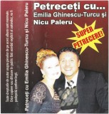 Emilia Ghinescu Și Nicu Paleru - Petreceti Cu..., Caseta audio