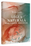 Legea naturală sau legea nescrisă - Paperback brosat - Jacques Maritain - Universul Juridic
