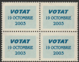 Romania - Marca Referendum VOTAT 19 octombrie 2003, bloc de 4 timbre fiscale, Istorie, Nestampilat