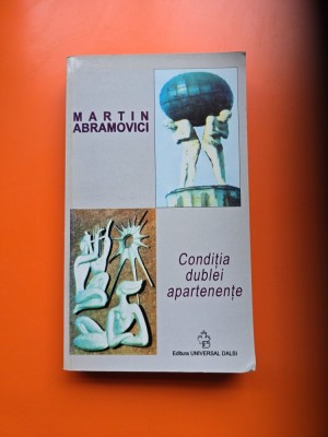 Condiția dublei apartenențe - Martin Abramovici foto
