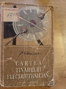 Cartea tinarului electrotehnician- P. Strelkov