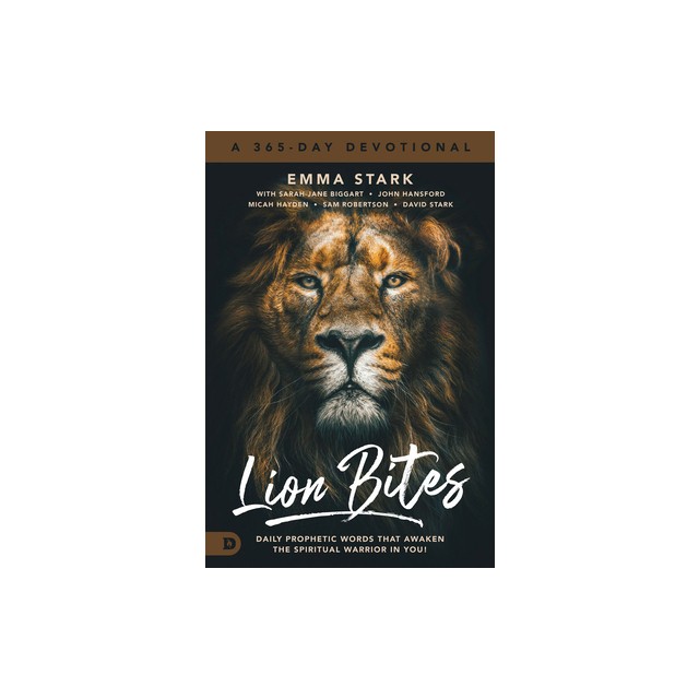 Lion Bites: Daily Prophetic Words That Awaken the Spiritual Warrior in You!