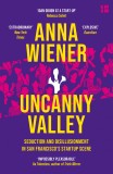 Uncanny Valley | Anna Wiener, Harpercollins Publishers