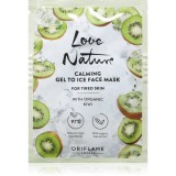 Oriflame Love Nature Gel To Ice Organic Kiwi masca calmanta pentru fata pentru ten obosit 10 ml