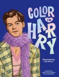 Color in Harry: A Unofficial Harry Styles Coloring and Sticker Book