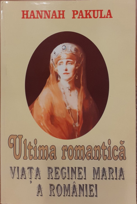 Ultima romantica Viata Reginei Maria a Romaniei