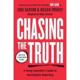 Chasing the Truth : a Young Journalist&#039;s Guide to Investigative Reporting
