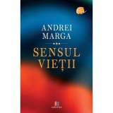 Sensul vietii - Andrei Marga