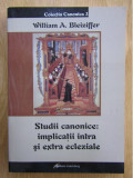 William A. Bleiziffer - Studii canonice. Implicatii intra si extra ecleziale