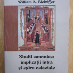 William A. Bleiziffer - Studii canonice. Implicatii intra si extra ecleziale