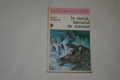 In ranita, bastonul de maresal - Jacques Chabannes - 1977 foto